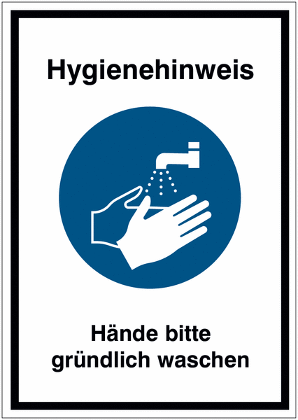 Hände bitte gründlich waschen - Hinweisschild mit ...