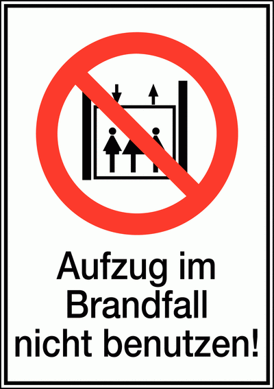Kombination aus Verbotszeichen „Durchgestrichener Fahrstuhl“ und Text „Aufzug im Brandfall nicht benutzen“.