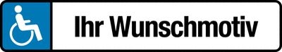 Behindertenparkplatz-Schilder Wunschmotiv / Firmenlogo