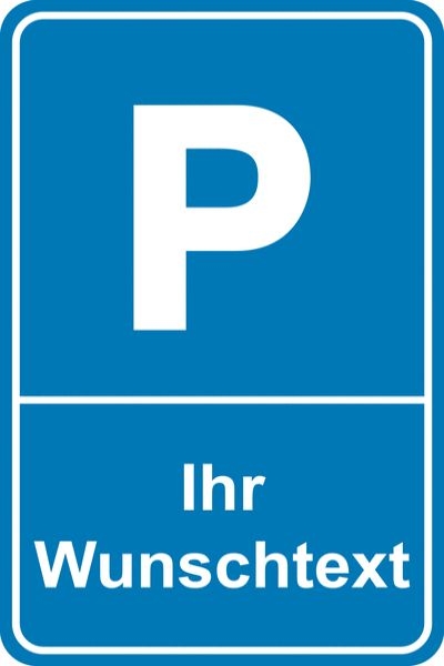 Parkschild mit Wunschtext
