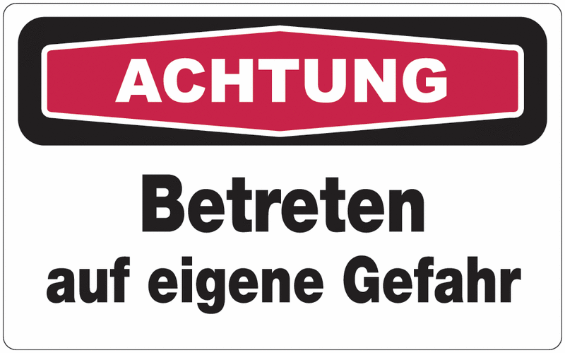 Achtung, Betreten auf eigene Gefahr - Focus-Schilder | SETON