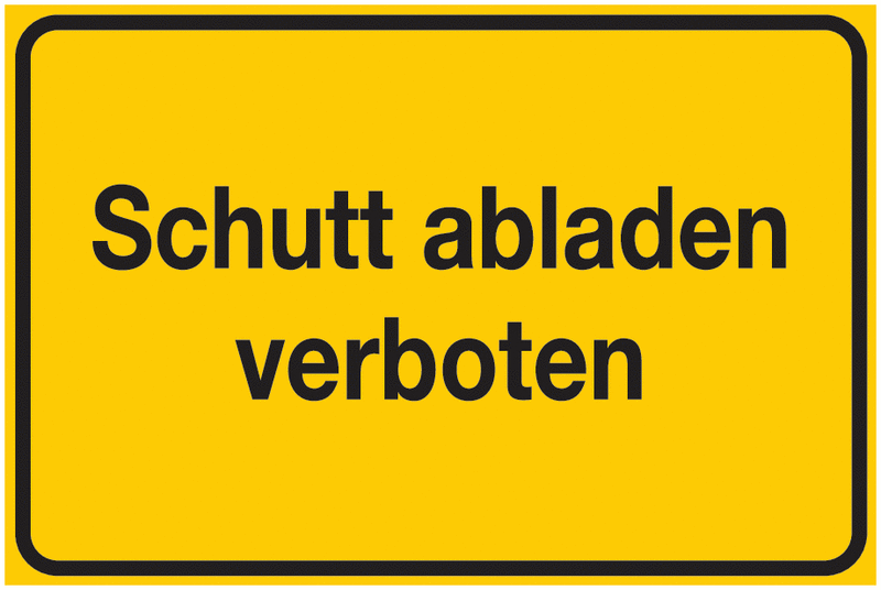 Hinweisschilder &ldquo;Schutt abladen verboten&rdquo; online kaufen | SETON